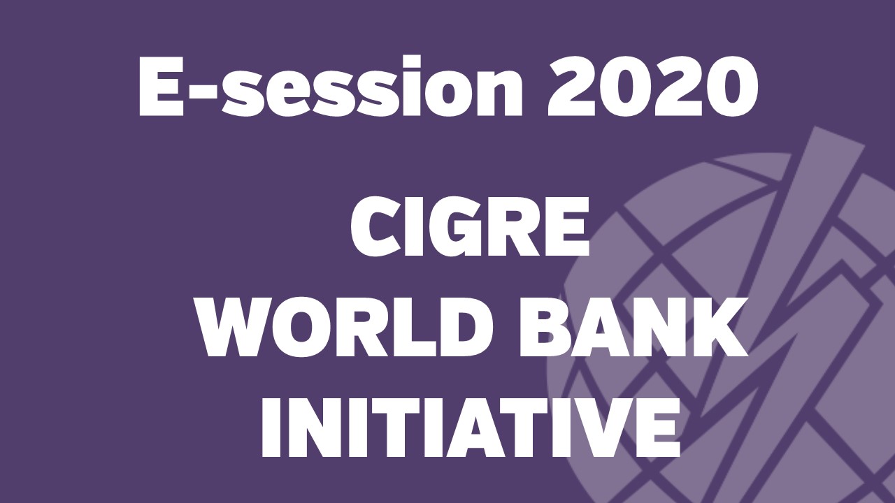 e-session_20200828_CIGRE – World Bank Initiative to share knowledge in Africa